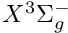 $X^3\Sigma^-_g$