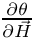 $ \frac{\partial \theta}{\partial \vec{H}} $